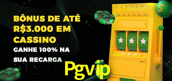 Pgvip melhor bônus de depósito